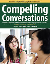 eBook (epub) Compelling Conversations: Questions & Quotations for Advanced Vietnamese English Language Learners de Eric H. Roth