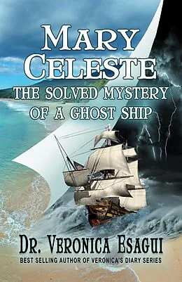 E-Book (epub) Mary Celeste - The Solved Mystery of a Ghost Ship von Veronica Esagui