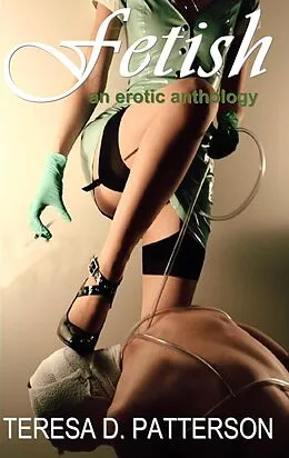 E-Book (epub) Fetish von Teresa D. Patterson