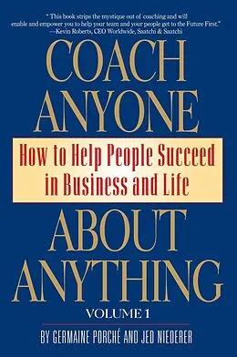 E-Book (epub) Coach Anyone About Anything: How to Help People in Business and Life von Germaine Porche