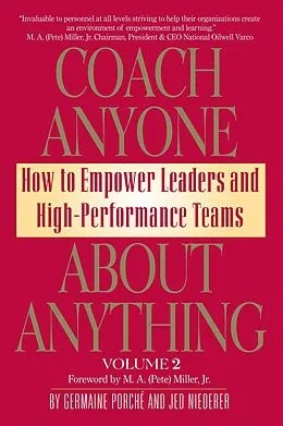 E-Book (epub) Coach Anyone About Anything: How to Empower Leaders and High Performance Teams von Germaine Porche