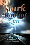 E-Book (epub) Stark Raving Zen von Kristy Sweetland
