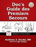 E-Book (epub) Doc's Guide Des Premiers Secours von Md Kathleen A. Handal