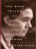 E-Book (epub) The Bank Teller and Other Essays on the Politics of Meaning von Peter Gabel