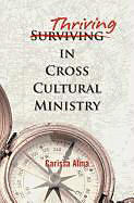 Kartonierter Einband Thriving in Cross Cultural Ministry von Carissa Alma