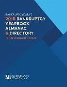 Kartonierter Einband (Kt) The 2018 Bankruptcy Yearbook, Almanac & Directory: The 28th Annual Edition von