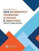 Kartonierter Einband The 2019 Bankruptcy Yearbook, Almanac & Directory: The 29th Annual Edition von 