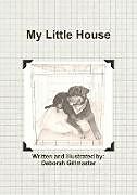 Kartonierter Einband My Little House von Deborah Gillmaster