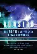 E-Book (epub) Ad Astra: The 50th Anniversary SFWA Cookbook von Cat Rambo, Fran Wilde