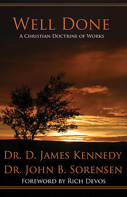 E-Book (epub) Well Done von D. James Kennedy and John B. Sorensen