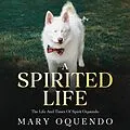 E-Book (epub) A Spirited Life von Mary Oquendo