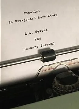E-Book (epub) Finally! An Unexpected Love Story von L. E. Hewitt, Suzanne Purewal