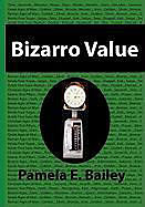 Livre Relié Bizarro Value de Pamela E. Bailey