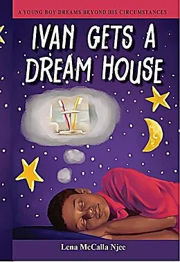 E-Book (epub) Ivan Gets a Dream House von Lena McCalla Njee