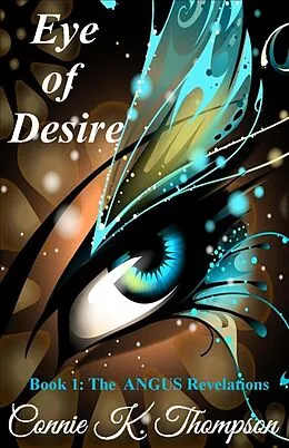 E-Book (epub) Eye of Desire von Connie K. Thompson