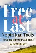 E-Book (epub) Free At Last: 7 Spiritual Tools for conquering your addictions von Pat Macenulty