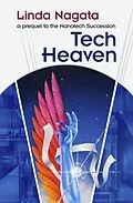 E-Book (epub) Tech-Heaven (The Nanotech Succession, #0) von Linda Nagata