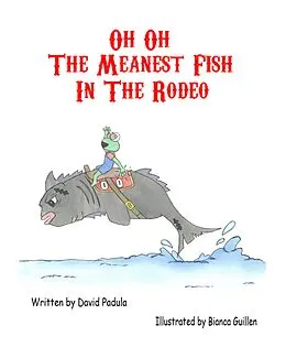 E-Book (epub) Oh Oh The Meanest Fish In The Rodeo von Childrens Book
