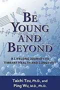 E-Book (epub) Be Young and Beyond von Taichi Tzu PhD