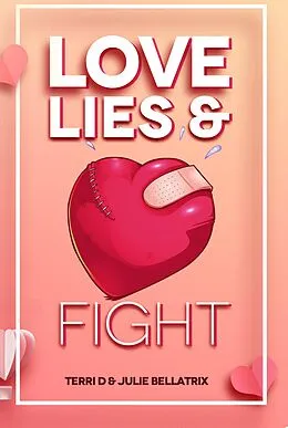 E-Book (epub) Love, Lies & Fight von Terri D, Julie Bellatrix