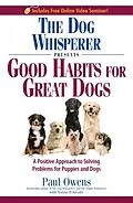 E-Book (epub) Dog Whisperer Presents Good Habits for Great Dogs von Paul Owens