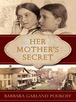 E-Book (epub) Her Mother's Secret von Barbara Garland Polikoff