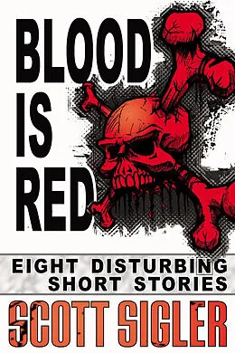 E-Book (epub) Blood Is Red von Scott Sigler
