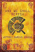 Couverture cartonnée And We Shall Perish de Marcus Oshins Jeffrey