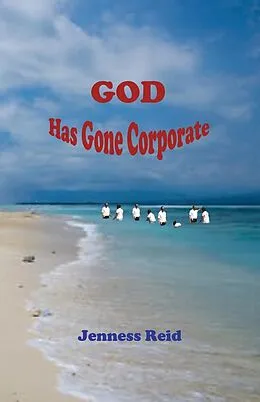 E-Book (epub) God Has Gone Corporate von Jenness Reid