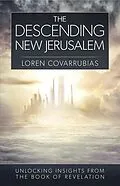 E-Book (epub) The Descending New Jerusalem von Loren Covarrubias