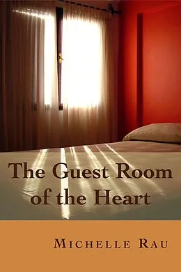 E-Book (epub) Guest Room of the Heart von Michelle Rau