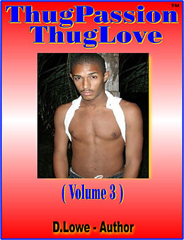 E-Book (epub) Thug Passion - Thug Love (Volume 3) von D. Lowe
