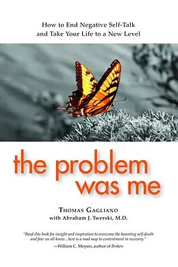 E-Book (epub) The Problem Was Me von Thomas Ph. D. Gagliano, Abraham Twerski M. D.