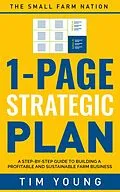 E-Book (epub) 1-Page Strategic Plan: A step-by-step guide to building a profitable and sustainable farm business von Tim Young
