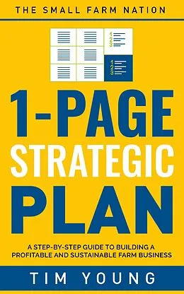 E-Book (epub) 1-Page Strategic Plan: A step-by-step guide to building a profitable and sustainable farm business von Tim Young