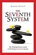 E-Book (epub) Seventh System: The Thinking Person's Guide to the Human Emotional System von Stuart Cohen