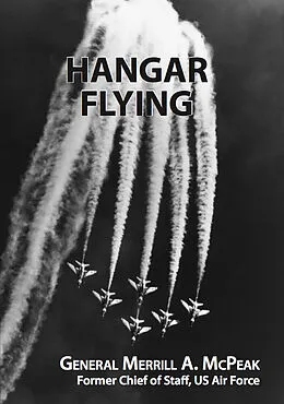 ePUB Hangar Flying von General Merrill A. McPeak