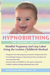 eBook (epub) Hypnobirthing - The Original Method de R. N. Michelle Leclaire O'Neill PhD