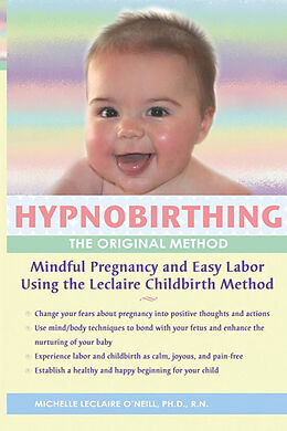 E-Book (epub) Hypnobirthing - The Original Method von R. N. Michelle Leclaire O'Neill PhD