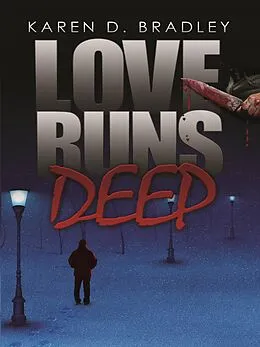 E-Book (epub) Love Runs Deep von Karen D. Bradley