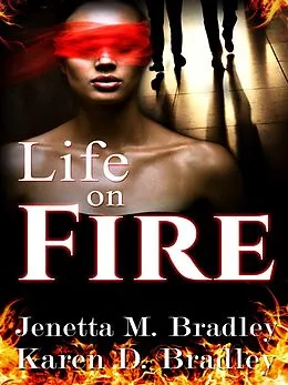 E-Book (epub) Life On Fire von Jenetta M. Bradley