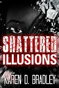 E-Book (epub) Shattered Illusions von Karen D. Bradley