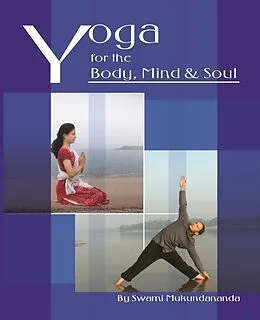 E-Book (epub) Yoga for the Body, Mind and Soul von Swami Mukundananda
