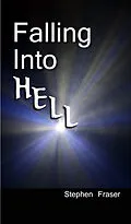 ePUB Falling Into Hell von Stephen Fraser