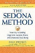 Couverture cartonnée The Sedona Method: Your Key to Lasting Happiness, Success, Peace, and Emotional Well-Being de Hale Dwoskin