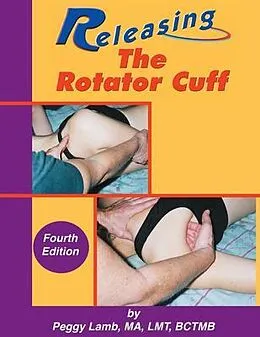 E-Book (epub) Releasing the Rotator Cuff von Peggy Lamb