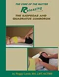 ePUB Releasing the Iliopsoas and Quadratus Lumborum von Peggy Lamb