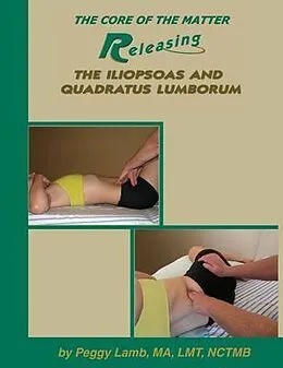 ePUB Releasing the Iliopsoas and Quadratus Lumborum von Peggy Lamb
