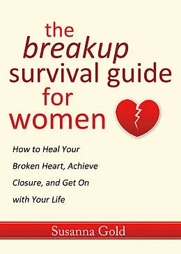 E-Book (epub) Breakup Survival Guide for Women von Susanna Gold