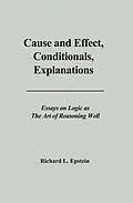 E-Book (pdf) Cause and Effect, Conditionals, Explanations von Richard L Epstein